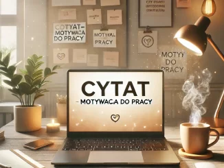 Cytat Motywacja do Pracy